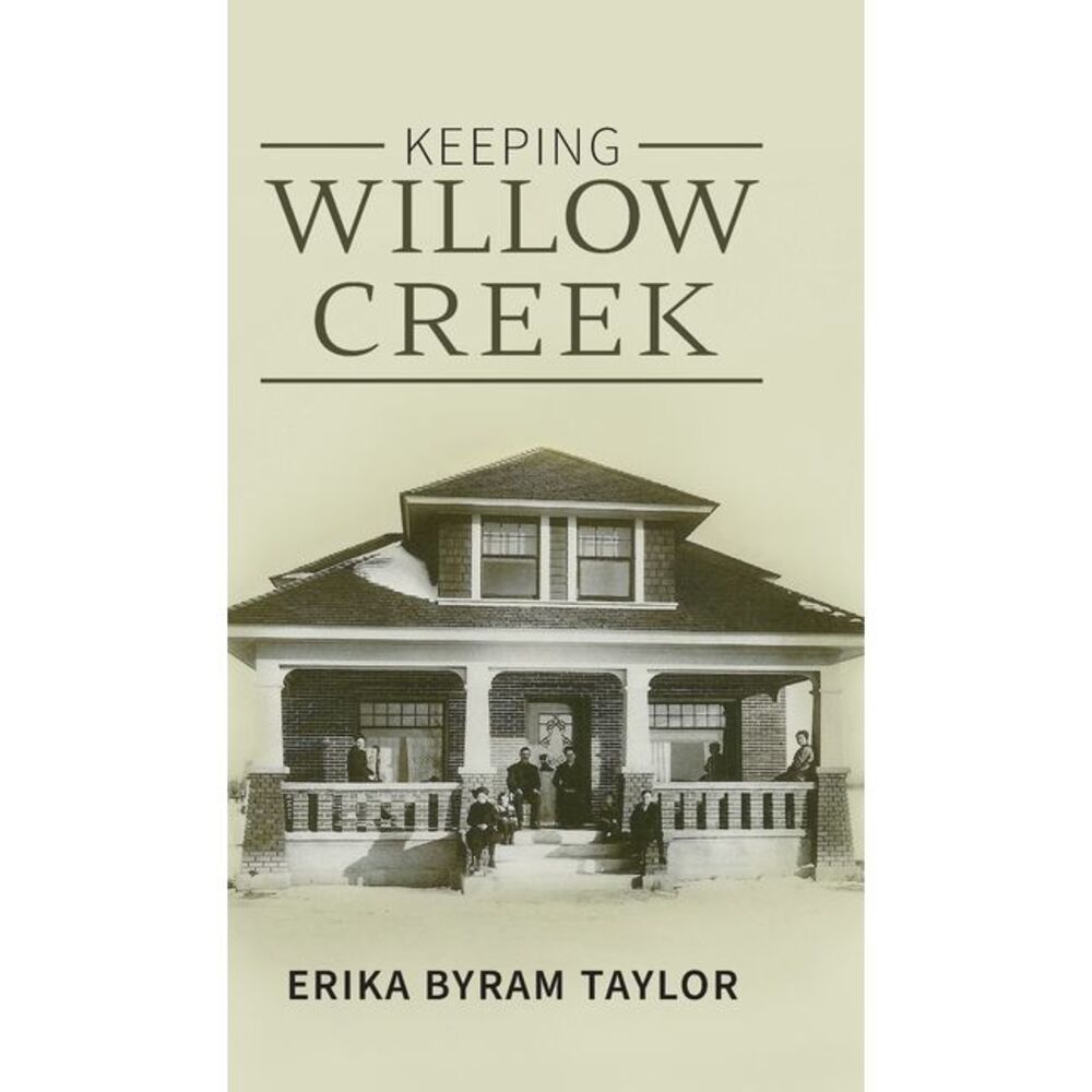 Keeping Willow Creek -- Erika Taylor